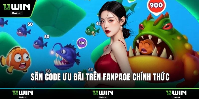 Săn code ưu đãi trên Fanpage chính thức